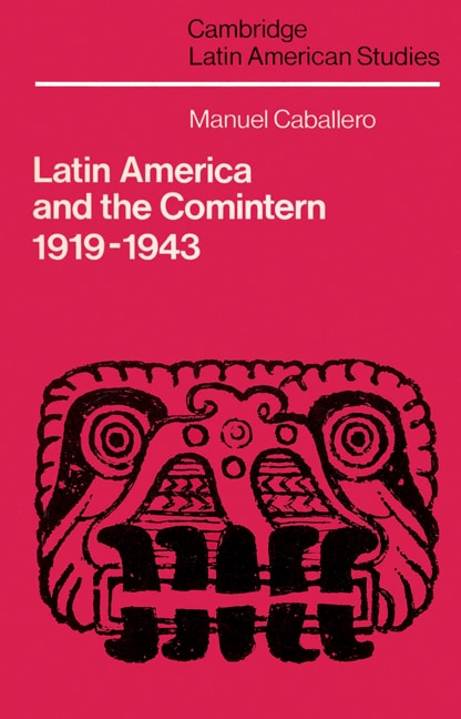 Front cover_Latin America and the Comintern, 1919–1943
