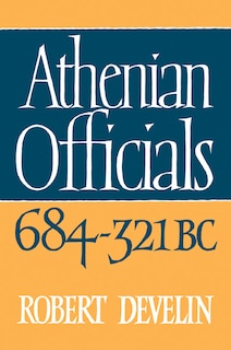 Couverture_Athenian Officials 684&ndash;321 BC