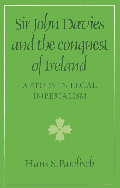 Front cover_Sir John Davies and the Conquest of Ireland