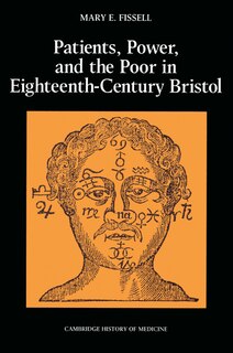 Front cover_Patients, Power And The Poor In Eighteenth-century Bristol
