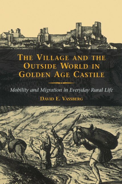 Front cover_The Village and the Outside World in Golden Age Castile
