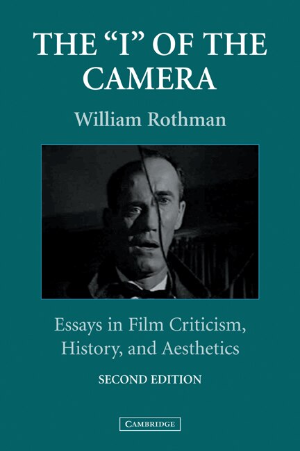 The 'i' Of The Camera: Essays in Film Criticism, History, and Aesthetics