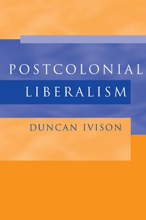 Front cover_Postcolonial Liberalism
