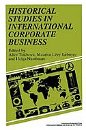 Front cover_Historical Studies In International Corporate Business