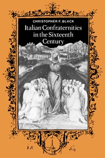 Front cover_Italian Confraternities In The Sixteenth Century