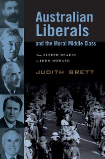 Front cover_Australian Liberals and the Moral Middle Class