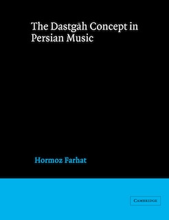 Front cover_The Dastgah Concept in Persian Music