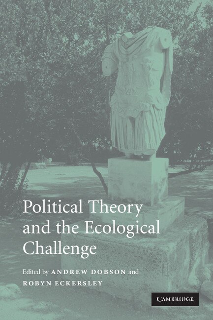 Front cover_Political Theory And The Ecological Challenge