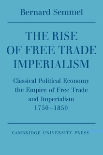 Front cover_The Rise of Free Trade Imperialism