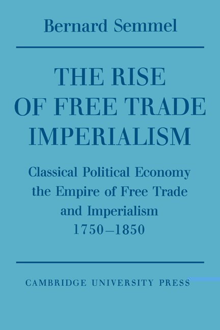 Front cover_The Rise of Free Trade Imperialism