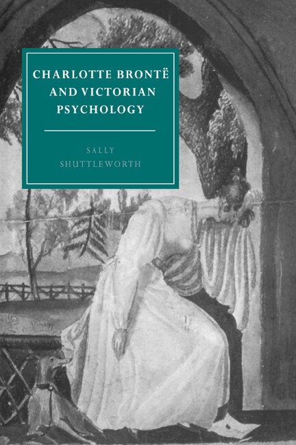 Front cover_Charlotte Brontë and Victorian Psychology
