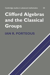 Front cover_Clifford Algebras and the Classical Groups