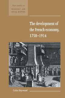 Couverture_The Development of the French Economy 1750–1914