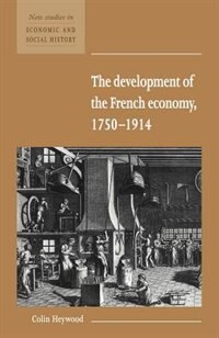 Front cover_The Development of the French Economy 1750–1914