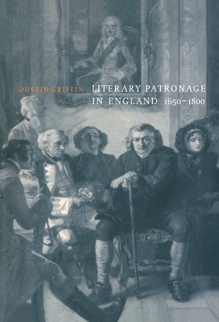 Front cover_Literary Patronage in England, 1650–1800