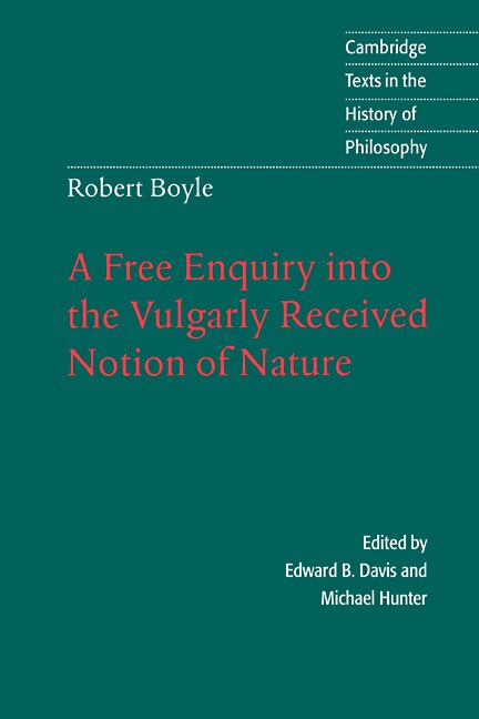 Front cover_Robert Boyle: A Free Enquiry into the Vulgarly Received Notion of Nature