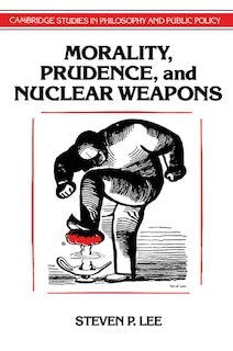 Front cover_Morality, Prudence, and Nuclear Weapons