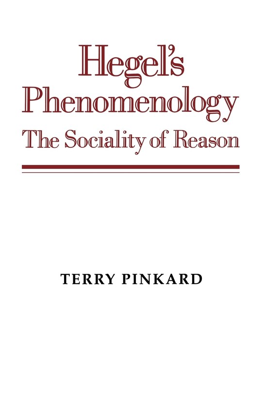 Hegel's Phenomenology: The Sociality Of Reason