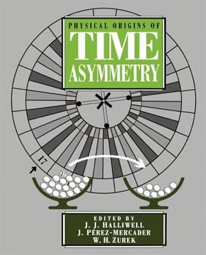 Front cover_Physical Origins Of Time Asymmetry