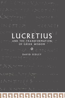 Front cover_Lucretius and the Transformation of Greek Wisdom