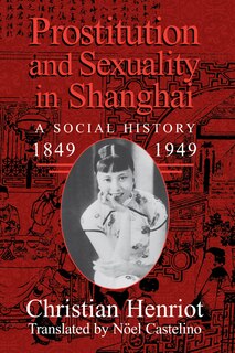 Front cover_Prostitution and Sexuality in Shanghai