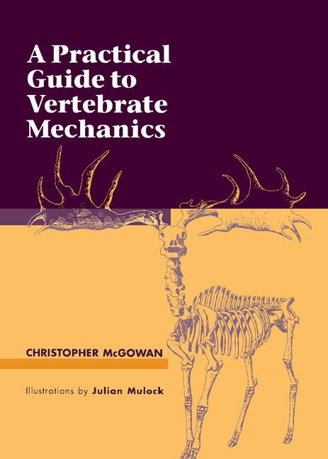 Front cover_A Practical Guide To Vertebrate Mechanics