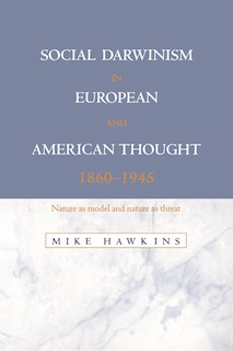 Front cover_Social Darwinism in European and American Thought, 1860–1945