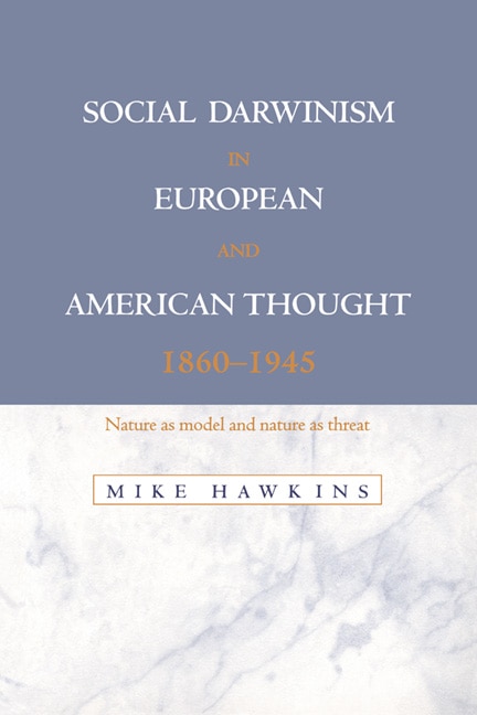 Front cover_Social Darwinism in European and American Thought, 1860–1945