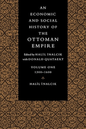 An Economic And Social History Of The Ottoman Empire