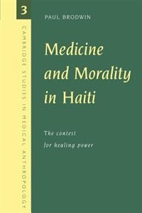 Front cover_Medicine and Morality in Haiti