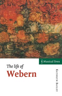 Front cover_The Life Of Webern
