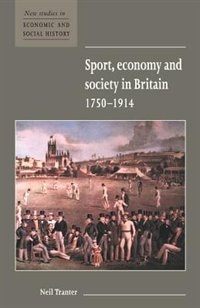 Front cover_Sport, Economy and Society in Britain 1750–1914