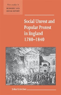 Front cover_Social Unrest and Popular Protest in England, 1780–1840