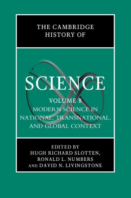Front cover_The Cambridge History Of Science: Volume 8, Modern Science In National, Transnational, And Global Context