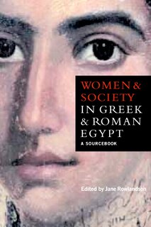 Front cover_Women And Society In Greek And Roman Egypt