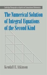 Front cover_The Numerical Solution Of Integral Equations Of The Second Kind