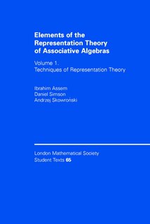 Front cover_Elements of the Representation Theory of Associative Algebras: Volume 1