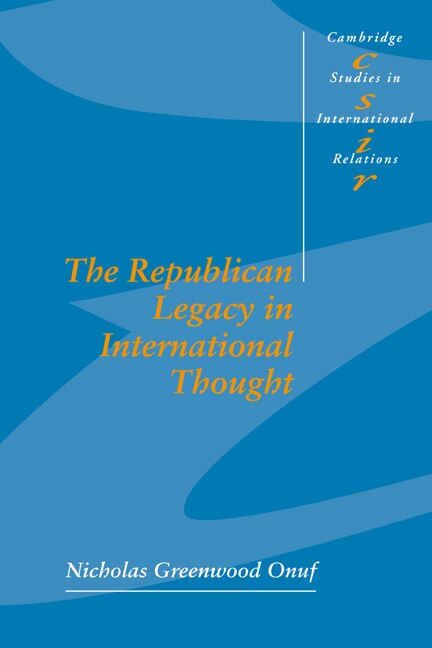 Front cover_The Republican Legacy In International Thought