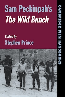 Front cover_Sam Peckinpah's The Wild Bunch