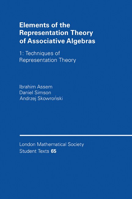 Front cover_Elements of the Representation Theory of Associative Algebras: Volume 1