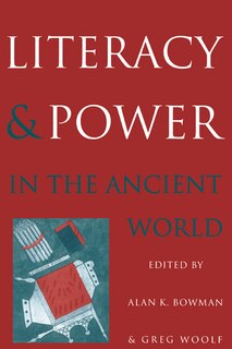 Front cover_Literacy and Power in the Ancient World