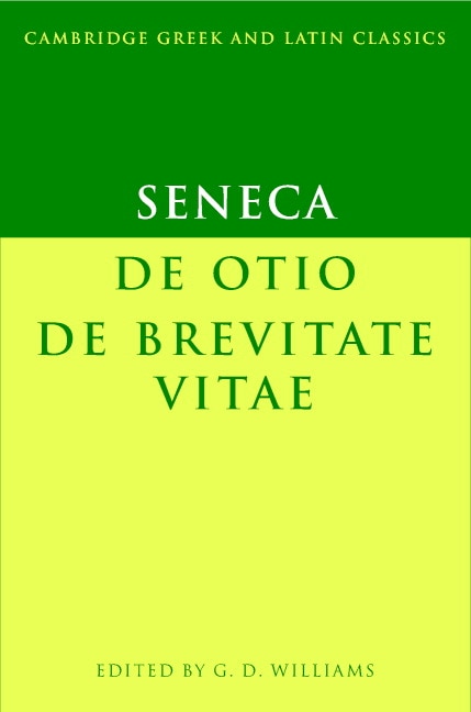 Front cover_Seneca: De otio; De brevitate vitae