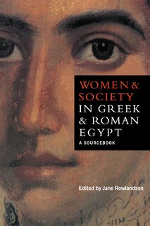 Front cover_Women And Society In Greek And Roman Egypt