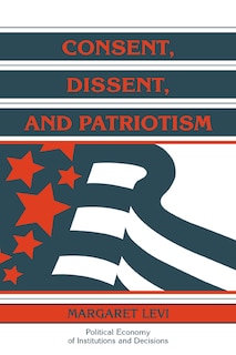 Front cover_Consent, Dissent, And Patriotism