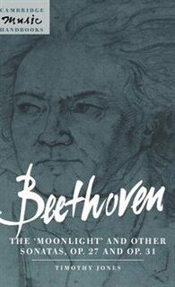 Front cover_Beethoven: The 'moonlight' And Other Sonatas, Op. 27 And Op. 31