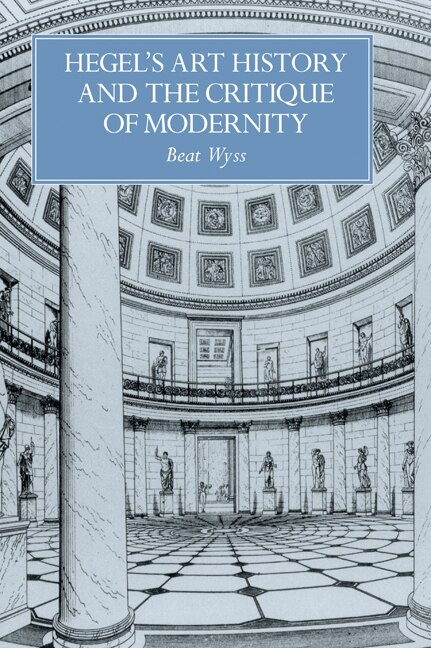 Couverture_Hegel's Art History And The Critique Of Modernity