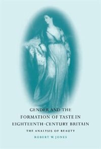 Couverture_Gender And The Formation Of Taste In Eighteenth-century Britain