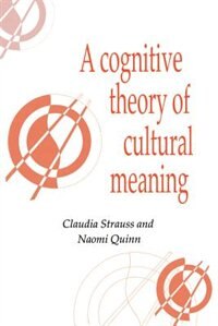Front cover_A Cognitive Theory Of Cultural Meaning