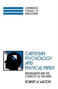 Front cover_Cartesian Psychology And Physical Minds