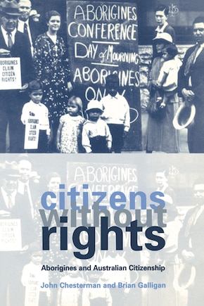 Citizens without Rights: Aborigines And Australian Citizenship